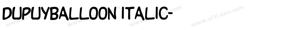 DupuyBALloon Italic字体转换